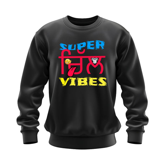 Super Chill Vibes Sweatshirt